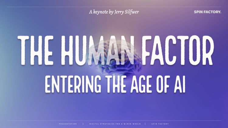 The Human Factor - Entering the Age of AI - Keynote Seminar - Spin Factory